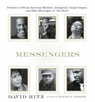 Messengers: Portraits of African American Ministers, Evangelists, Gospel Singers and Other Messengers of the Word. 038551395X Book Cover