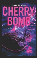 Cherry Bomb B0GHQJB6CH Book Cover