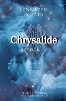 Chrysalide (The Butterfly Killers) 173872705X Book Cover