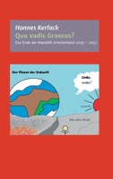 Quo vadis Graecus?: Das Ende der Republik Griechenland von 2035 bis 2037 3347045734 Book Cover