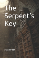 The Serpent’s Key B0DXJB2SFM Book Cover