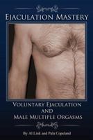 Voluntary Ejaculation and Male Multiple Orgasms 1927498104 Book Cover