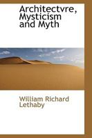 Architecture Mysticism and Myth 1517468523 Book Cover