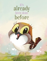 It's Already Been Done Before 1665302674 Book Cover