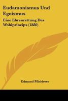 Eudamonismus Und Egoismus 127904750X Book Cover