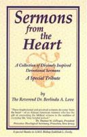Sermons from the Heart: A Collection of Divinely Inspired Devotional Sermons: A Special Tribute 0970833601 Book Cover