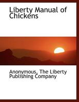 Liberty Manual of Chickens 1140427989 Book Cover