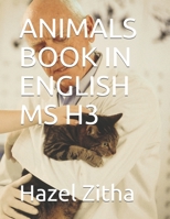 ANIMALS BOOK IN ENGLISH MS H3 B08SH41YF2 Book Cover