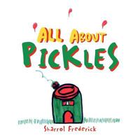 All about Pickles 1462897061 Book Cover