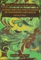 Guided Writing for Students of Indonesian and Malay: With English-Indonesian/Malay and Indonesian/Malay-English 0958038368 Book Cover