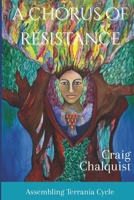 A Chorus of Resistance: More Tales of Terrania Rising (Assembling Terrania Cycle) B0DVLP5BRR Book Cover