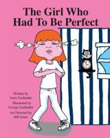 The Girl Who Had To Be Perfect 1533102449 Book Cover