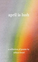 April is Lush 9353473497 Book Cover