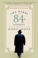 The Rabbi of 84th Street: The Extraordinary Life of Haskel Besser 006051101X Book Cover