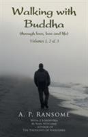 Walking with Buddha: Volumes 1, 2 & 3 1452527903 Book Cover