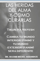 Las Heridas del Alma y Como Curarlas B0BTS9KYBJ Book Cover