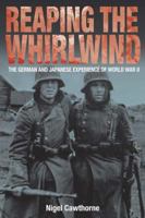 Reaping the Whirlwind: Personal Accounts of the German & Japanese Experiences of WWII 0715327445 Book Cover