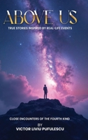 Above Us: True Stories Inspired By Real-Life Events 1923609343 Book Cover