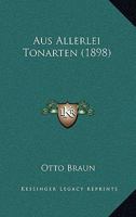 Aus Allerlei Tonarten 1149050217 Book Cover