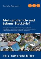 Mein großer Ich- und Lebens-Steckbrief 2: Teil 2 - Viel Spaß beim Ausfüllen! Das impulsgebende Eintragbuch zur Selbstentfaltung in einer Lebensreise - Exklusiv für Dich selbst! Für jeden geeignet! 3839184134 Book Cover