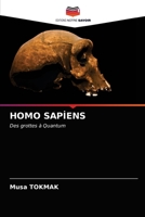 HOMO SAPİENS: Des grottes à Quantum 6203268127 Book Cover