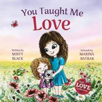 You Taught Me Love: Mother/Daughter Companion Coloring Book and Activities (With Love Collection) 1951292073 Book Cover