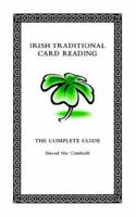 Irish Traditional Card Reading: The Complete Guide 1412033713 Book Cover