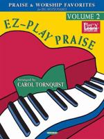 EZ-Play Praise, Volume 2: Praise and Worship Favorites for Big-Note Piano 1423424085 Book Cover