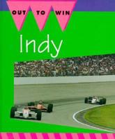 Indy!: The Great American Race (Out to Win) 0896868192 Book Cover