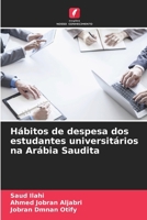 Hábitos de despesa dos estudantes universitários na Arábia Saudita (Portuguese Edition) 6208557984 Book Cover