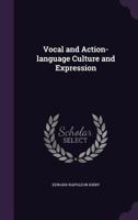 Vocal and Action-Language Culture and Expression 1018886028 Book Cover