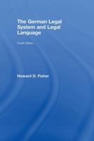 The German Legal System and Legal Language 0415468566 Book Cover