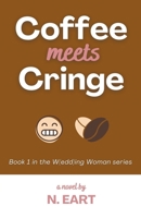 Coffee Meets Cringe B0BCRWKRYC Book Cover