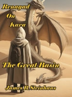 Renegade on Kara: The Great Basin B0G6K1VPQB Book Cover
