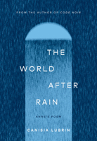 The World After Rain: Anne's Poem 0771020066 Book Cover