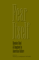 Fear Itself: Enemies Real and Imagined in American Culture 1557531153 Book Cover