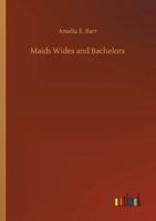 Maids, Wives, and Bachelors 1511555017 Book Cover