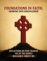 Foundations in Faith: Growing Into Discipleship B0GRX8RXD2 Book Cover