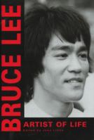 Bruce Lee: Artist of Life 0804832633 Book Cover