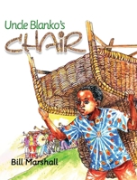 Uncle Blanko's Chair 9964704089 Book Cover