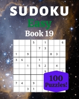 Sudoku Easy Book 19: 100 Sudoku for Adults | Large Print | Easy Difficulty | Solutions at the End | 8'' x 10'' B086B8HPYC Book Cover