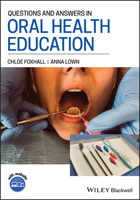 Questions and Answers in Oral Health Education 1119647274 Book Cover