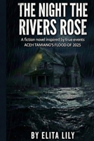 THE NIGHT THE RIVERS ROSE: Aceh Tamiang’s Flood of 2025 B0G6SGLPTD Book Cover