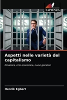 Aspetti nelle varietà del capitalismo: Dinamica, crisi economica, nuovi giocatori 6203152927 Book Cover