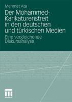Der Mohammed-Karikaturenstreit in Den Deutschen Und Turkischen Medien: Eine Vergleichende Diskursanalyse 3531183931 Book Cover