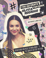 Olivia Rodrigo: The Ultimate Fan Book 1838610839 Book Cover