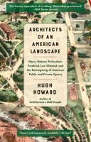 Architects of an American Landscape: Henry Hobson Richardson, Frederick Law Olmsted, and the Reimagining of America's Public and Private Spaces 0802159230 Book Cover