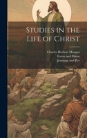 Studies in the Life of Christ 1021300624 Book Cover