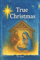 True Christmas B0G3X2V2YT Book Cover
