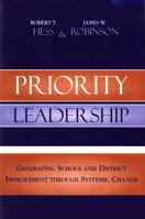 Priority Leadership: Generating School and District Improvement through Systemic Change 1578864380 Book Cover